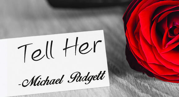 Micheal Padgett, North Texas Singer/Songwriter, Tell Her, Celebrate, Moose Lake